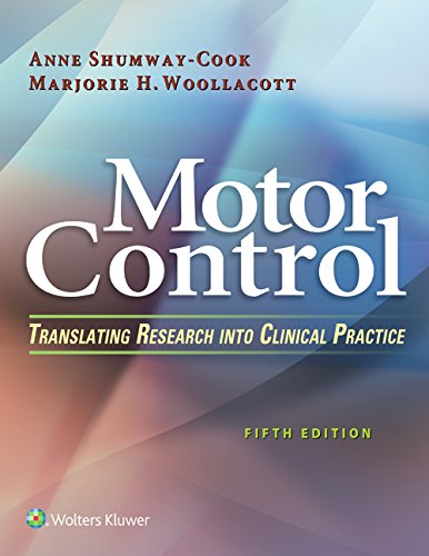 Motor Control: Translating Research into Clinical Practice 5th Edition by Anne Shumway-Cook , Marjorie H. Woollacott