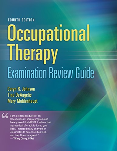 Occupational Therapy Examination Review Guide 4th Edition by  Caryn R Johnson , Tina DeAngelis