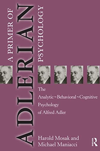 Primer of Adlerian Psychology 1st Edition  by Harold Mosak