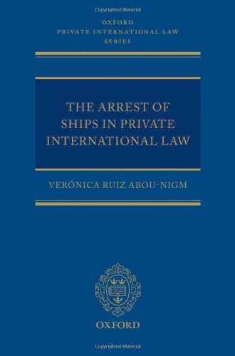 (DK PDF)The Arrest of Ships in Private International Law 1st Edition by Veronica Ruiz Abou-Nigm