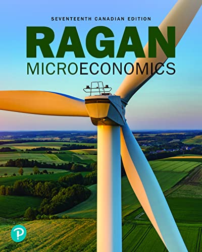Microeconomics, 17th Canadian Edition by Christopher T.S. Ragan