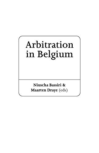 (DK PDF)Arbitration in Belgium: A Practitioner s Guide by Niuscha Bassiri