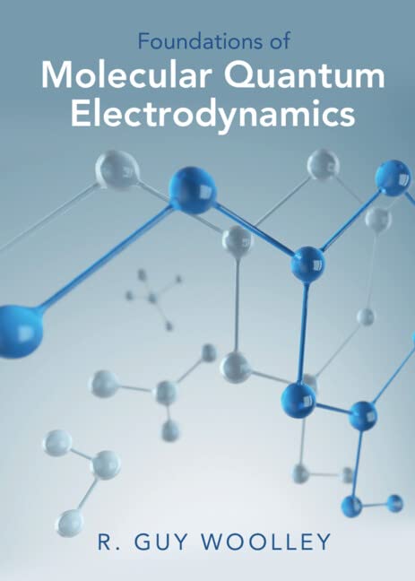 (DK PDF) Foundations of Molecular Quantum Electrodynamics by R. Guy Woolley