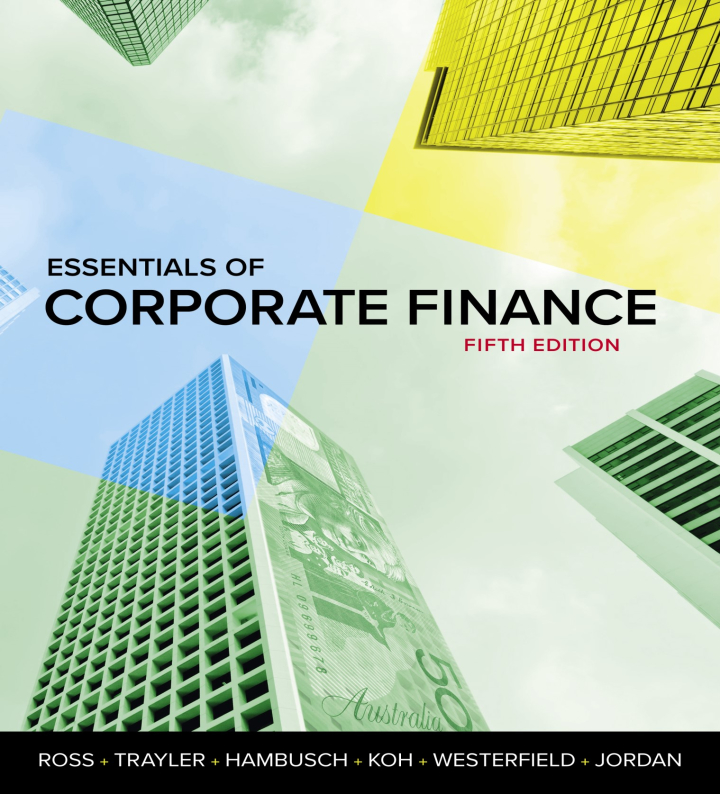 Test Bank for Essentials of Corporate Finance 5th Edition by Stephen Ross; Rowan Trayler; Gerhard Hambusch