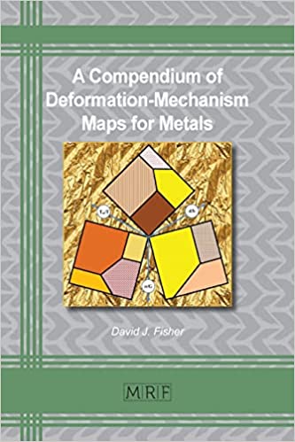 (DK PDF)A Compendium of Deformation-Mechanism Maps for Metals by David Fisher