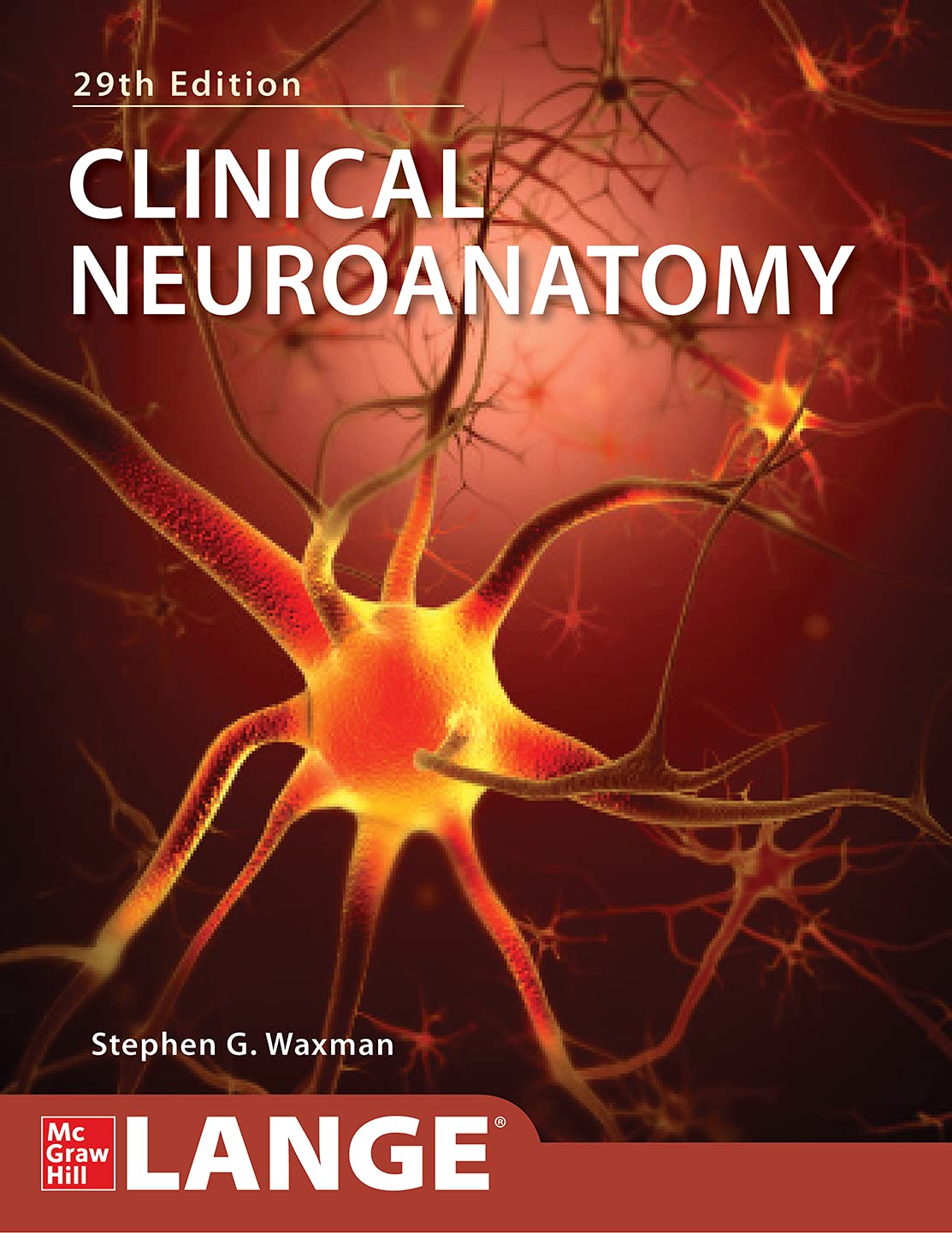 Clinical Neuroanatomy, 29th Edition  by Stephen Waxman 
