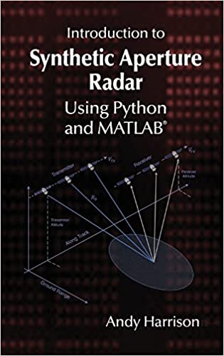 (DK PDF)Introduction to Synthetic Aperture Radar Using Python and MATLAB by Andy Harrison