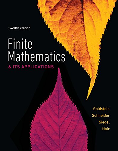 Finite Mathematics & Its Applications 12th Edition by  Larry Goldstein , David Schneider , Martha Siegel 