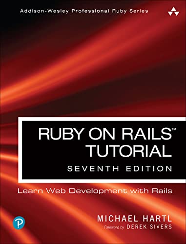 Ruby on Rails Tutorial: Learn Web Development with Rails, 7th Edition by Michael Hartl 