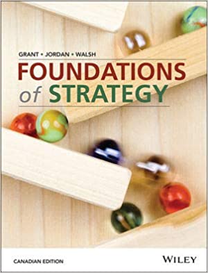 Foundations of Strategy, Canadian Edition by  Robert M. Grant , Phil Walsh , Judith J. Jordan 