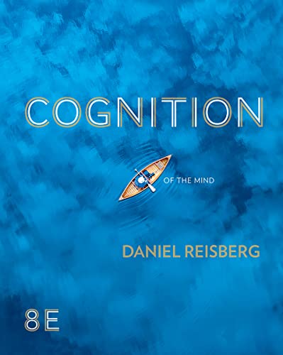 Cognition Exploring the Science of the Mind 8th Edition by Daniel Reisberg 