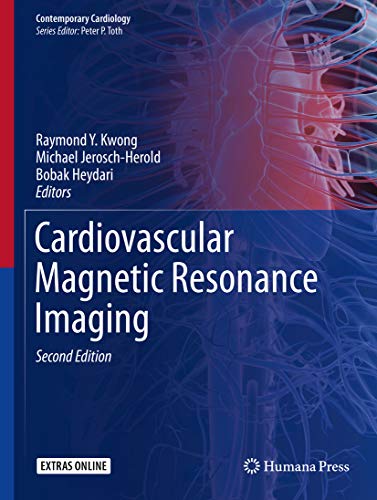 Cardiovascular Magnetic Resonance Imaging(Contemporary Cardiology 2nd Edition by  Raymond Y. Kwong , Michael Jerosch-Herold