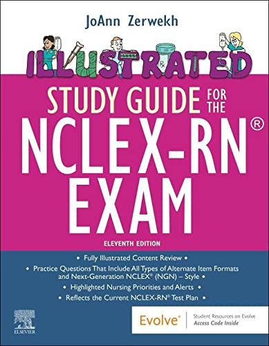 Illustrated Study Guide for the NCLEX-RN® Exam,11th edition  by JoAnn Zerwekh MSN EdD RN