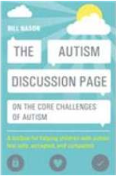 The Autism Discussion Page on the core challenges of autism: A toolbox for helping children with autism feel safe, accepted, and competent by Bill Nason