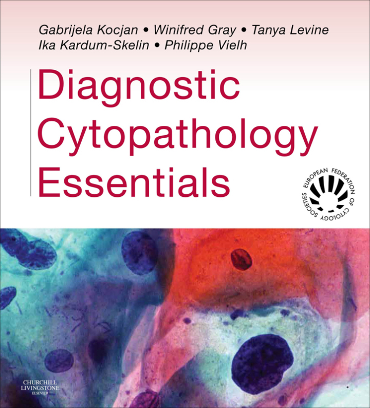 Diagnostic Cytopathology Essentials: Expert Consult: Online and Print  by Gabrijela I. L. Kocjan; Winifred Gray