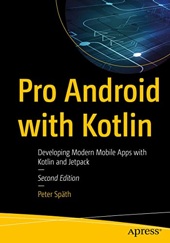 Pro Android With Kotlin: Developing Modern Mobile Apps With Kotlin And ...