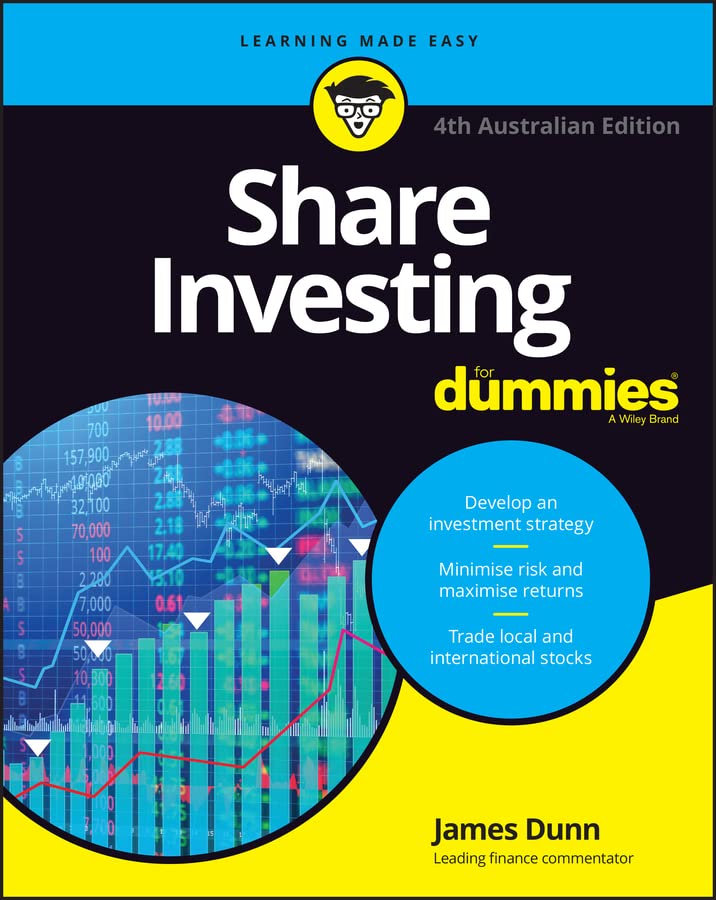 Share Investing For Dummies, 4th Australian Edition by James Dunn 