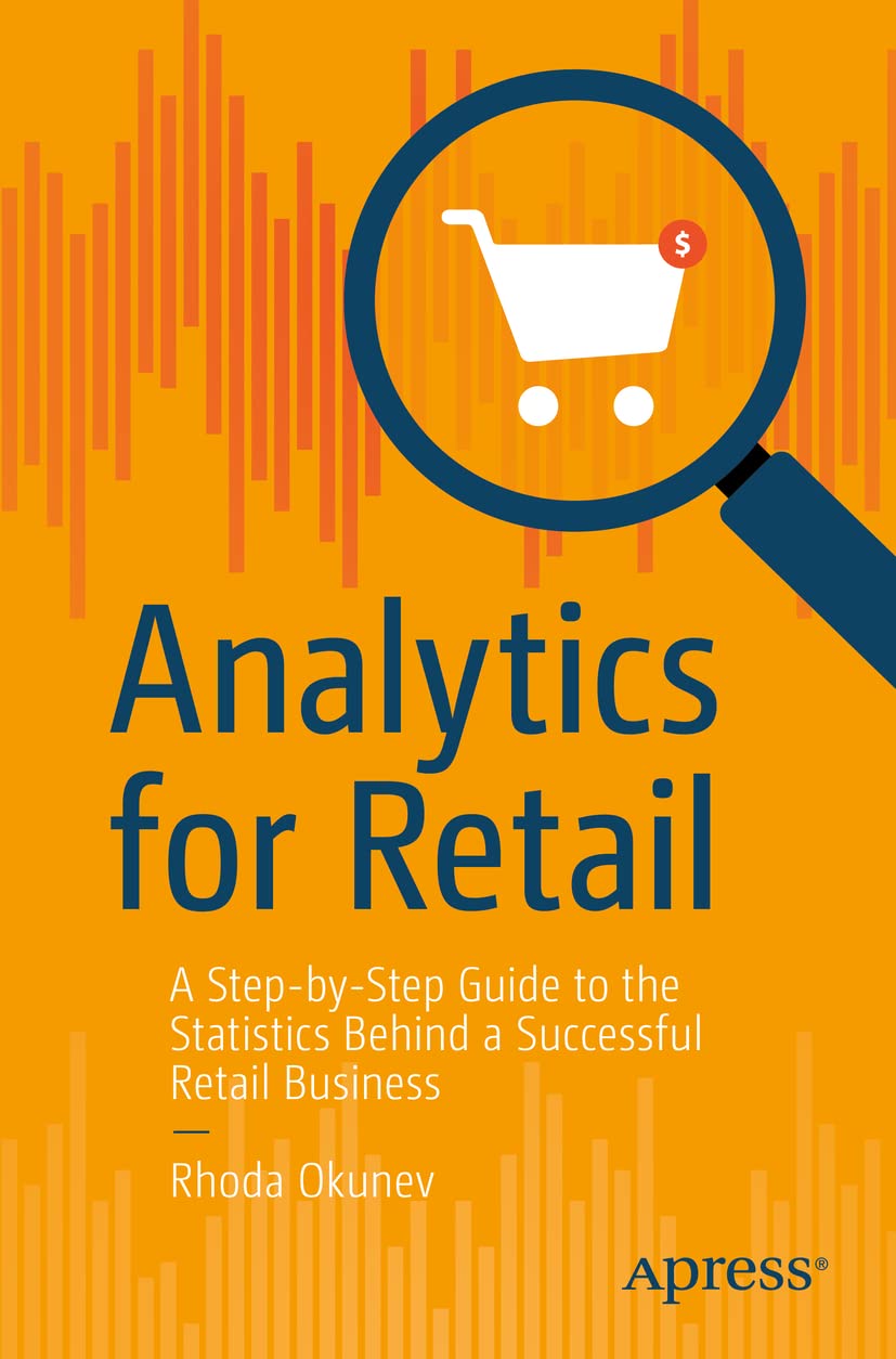 analytics-for-retail-a-step-by-step-guide-to-the-statistics-behind-a