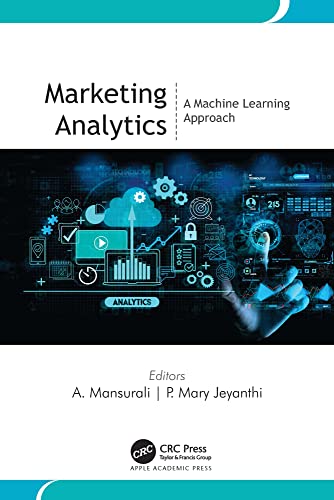 Marketing Analytics: A Machine Learning Approach by A. Mansurali 