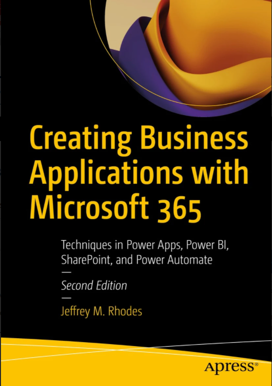 Creating Business Applications With Microsoft 365: Techniques In Power ...