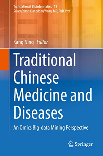 Traditional Chinese Medicine and Diseases: An Omics Big-data Mining Perspective (Translational Bioinformatics, 18) 