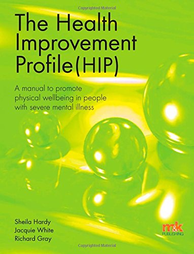 The Health Improvement Profile: A manual to promote physical wellbeing in people with severe mental illness