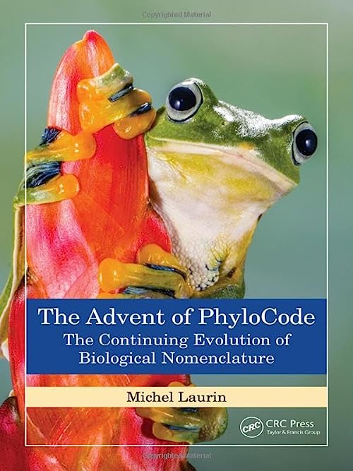 (DK PDF)The Advent of PhyloCode: The Continuing Evolution of Biological Nomenclature by Michel Laurin