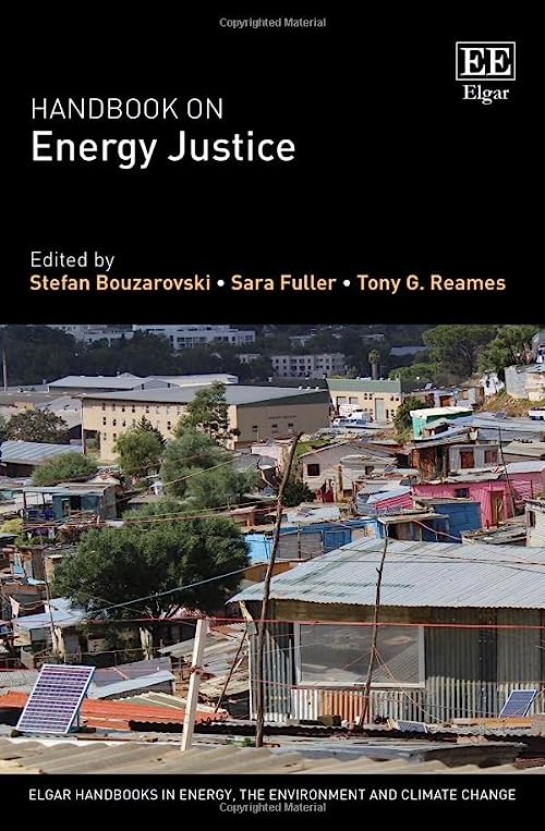 (DK PDF)Handbook on Energy Justice (Elgar Handbooks in Energy, the Environment and Climate Change) by Stefan Bouzarovski , Sara Fuller