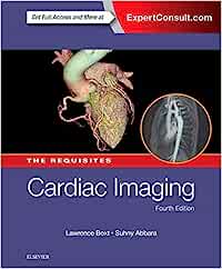 Cardiac Imaging: The Requisites, 4th Edition