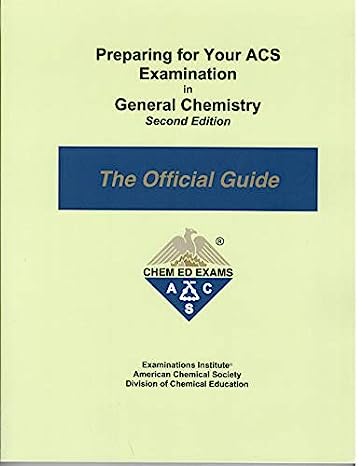Preparing for Your ACS Examination in General Chemistry - the Official Guide 2th