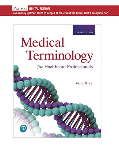 Medical Terminology for Healthcare Professionals, 10th Edition  by Jane Rice