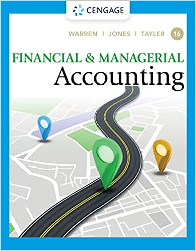 Test Bank for Financial and Managerial Accounting 16th Edition by Carl S. Warren, Jefferson P. Jones , Ph.D. CMA William B. Tayler