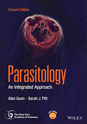Parasitology: An Integrated Approach, 2nd Edition  by Alan Gunn , Sarah J. Pitt