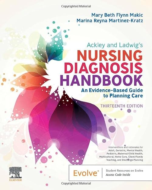 Ackley and Ladwig s Nursing Diagnosis Handbook 13th Edition by Mary Beth Flynn Makic