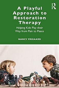 A Playful Approach to Restoration Therapy 
