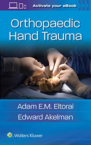 Orthopaedic Hand Trauma by Adam Eltorai