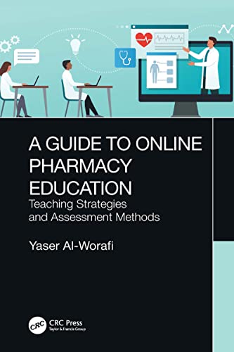 A Guide to Online Pharmacy Education: Teaching Strategies and Assessment Methods 