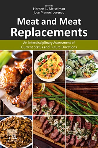 Meat and Meat Replacements: An Interdisciplinary Assessment of Current Status and Future Directions  by Herbert L Meiselman , Jose Manuel Lorenzo 