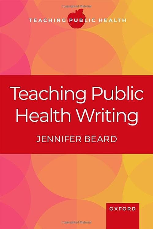 Teaching Public Health Writing  by Jennifer Beard 