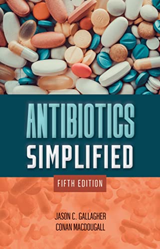 Antibiotics Simplified, 5th Edition  by Jason C. Gallagher
