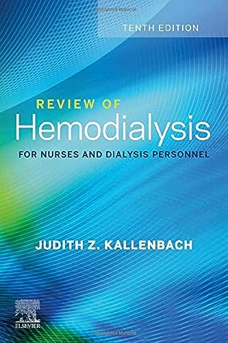 Review of Hemodialysis for Nurses and Dialysis Personnel, 10th Edition 