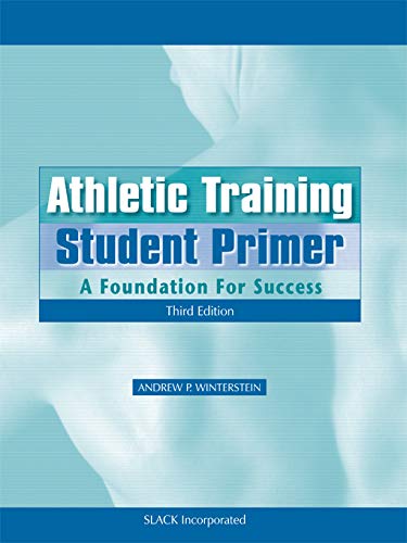 Athletic Training Student Primer: A Foundation for Success 