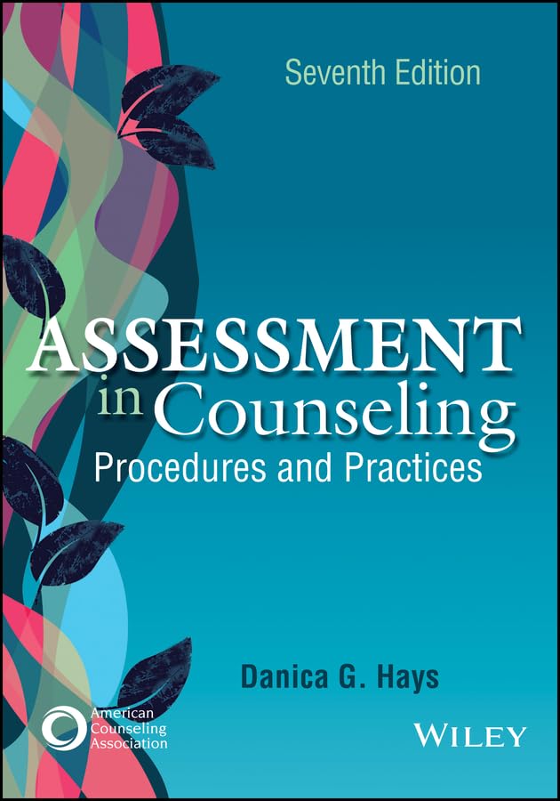 Assessment in Counseling: Procedures and Practices 7th edition by Danica G. Hays