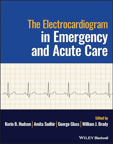 The Electrocardiogram in Emergency and Acute Care 