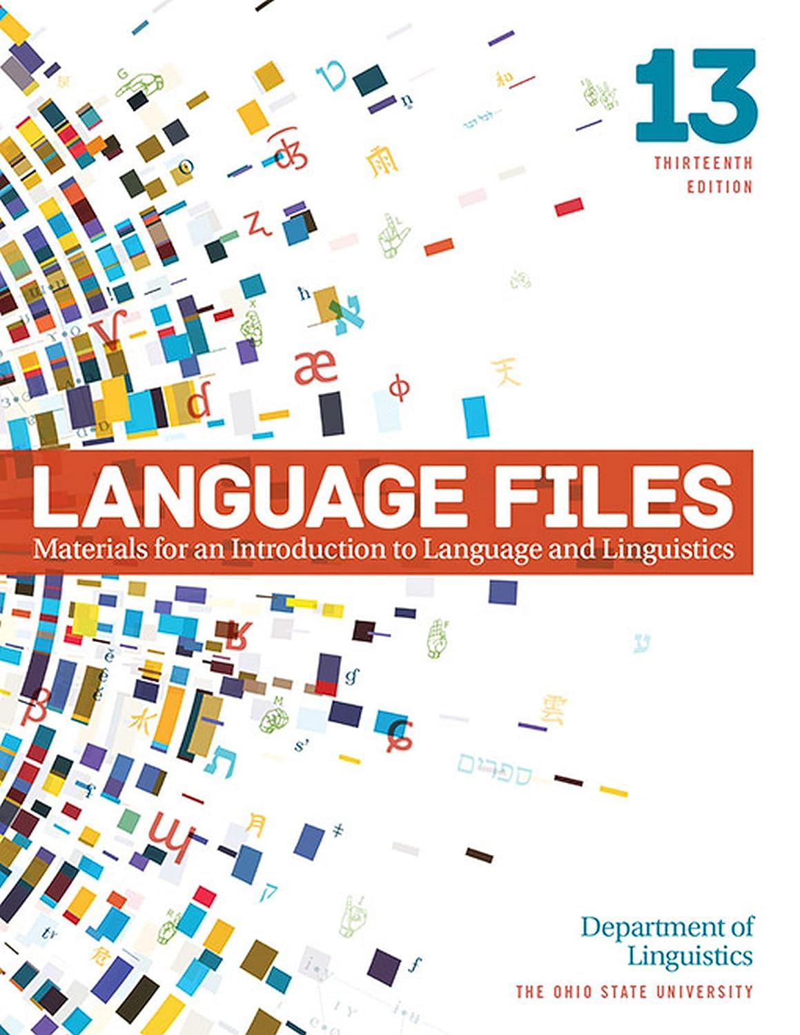 Language Files: Materials for an Introduction to Language and Linguistics, 13th Edition by  Department of Linguistics