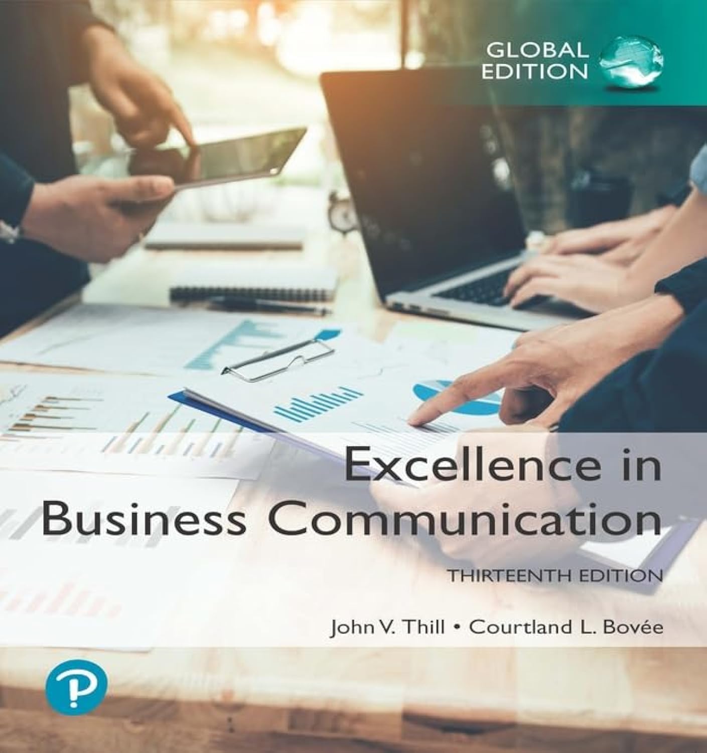 Test Bank for Excellence In Business Communication, Global Edition 13th Edition by John Thill 