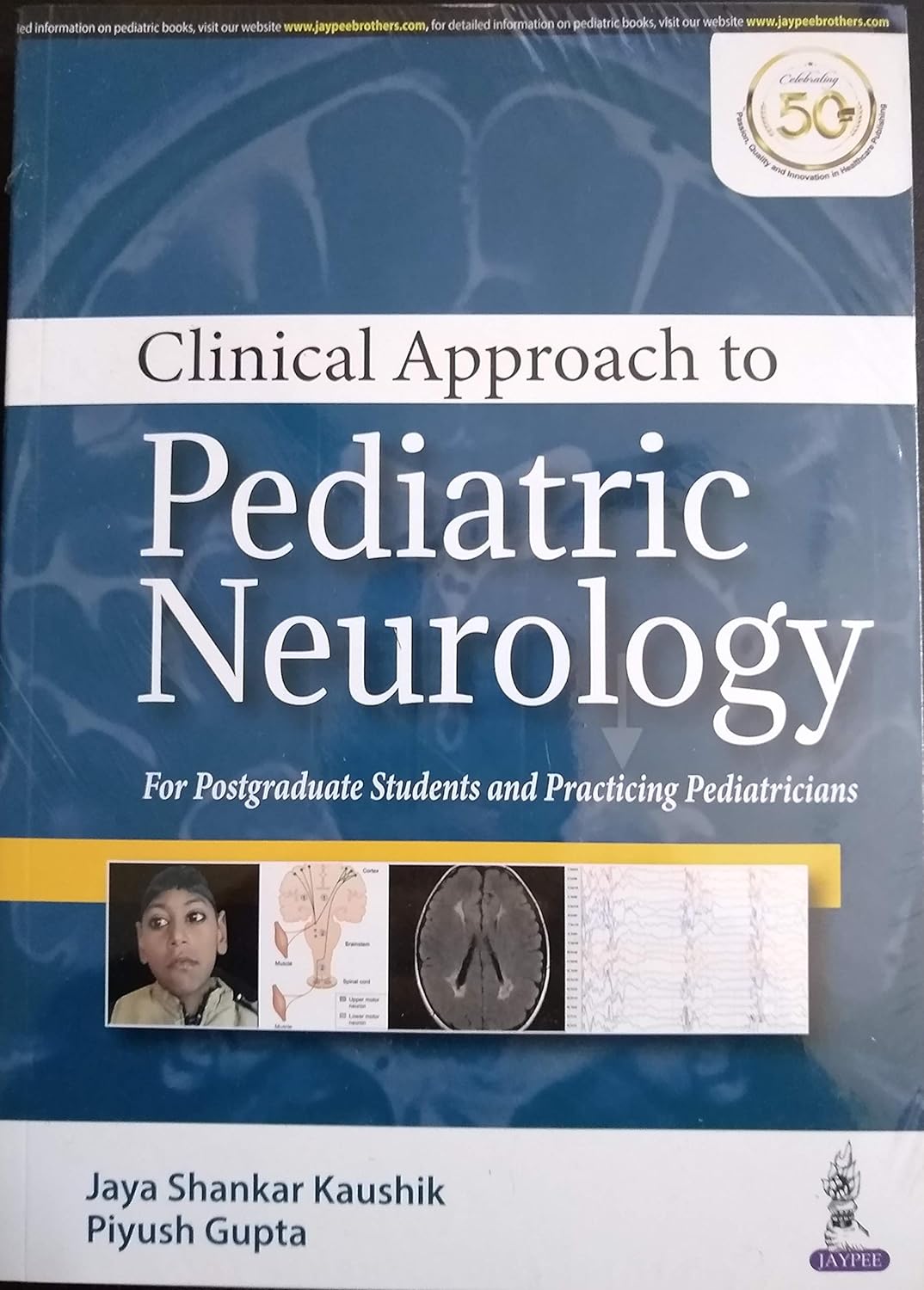 Clinical Approach to Pediatric Neurology: For Postgaduate Students and Practicing Pediatricians  by Jaya Shankar Kaushik 