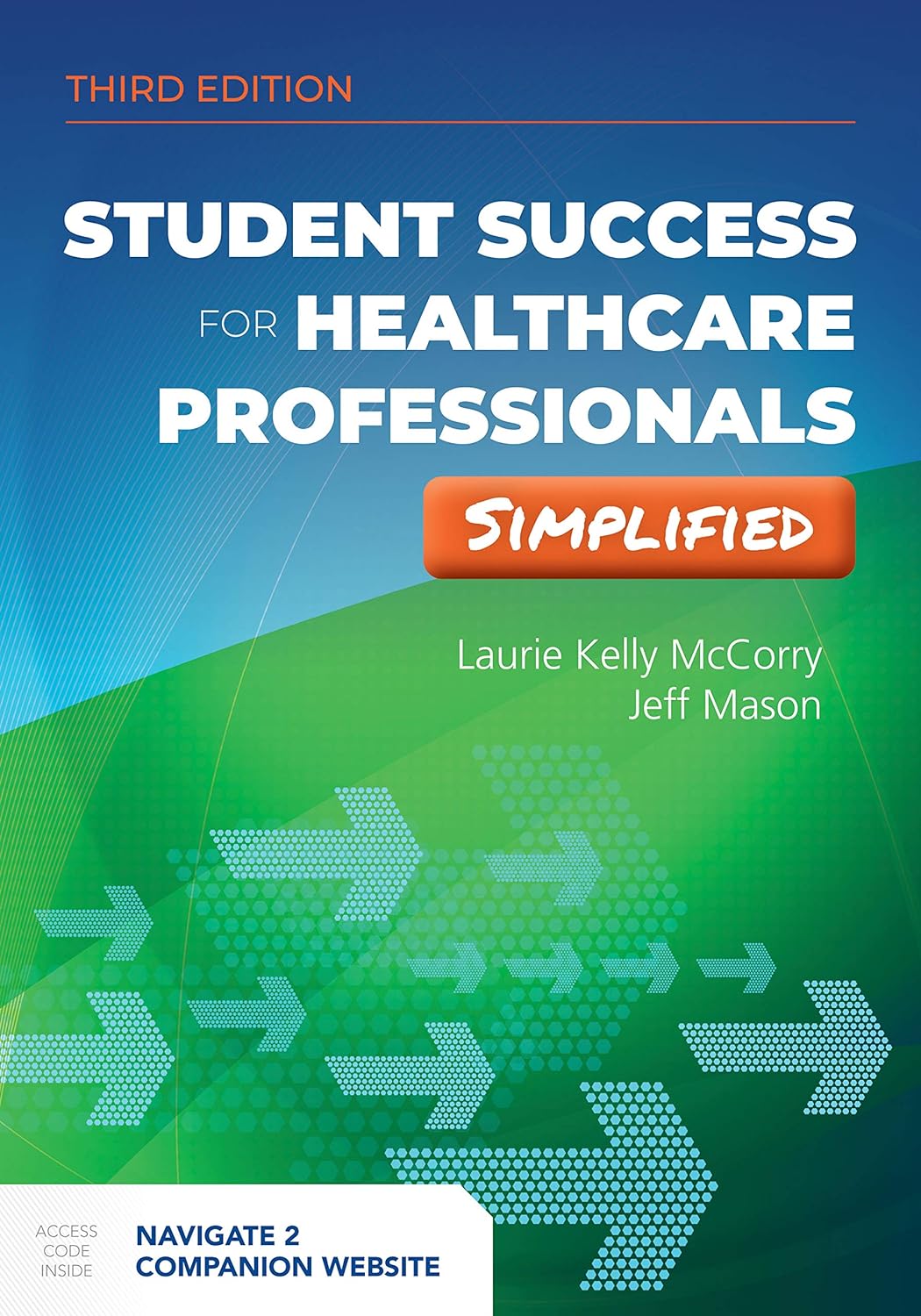 Student Success for Health Professionals Simplified, 3rd Edition  by Laurie Kelly McCorry 