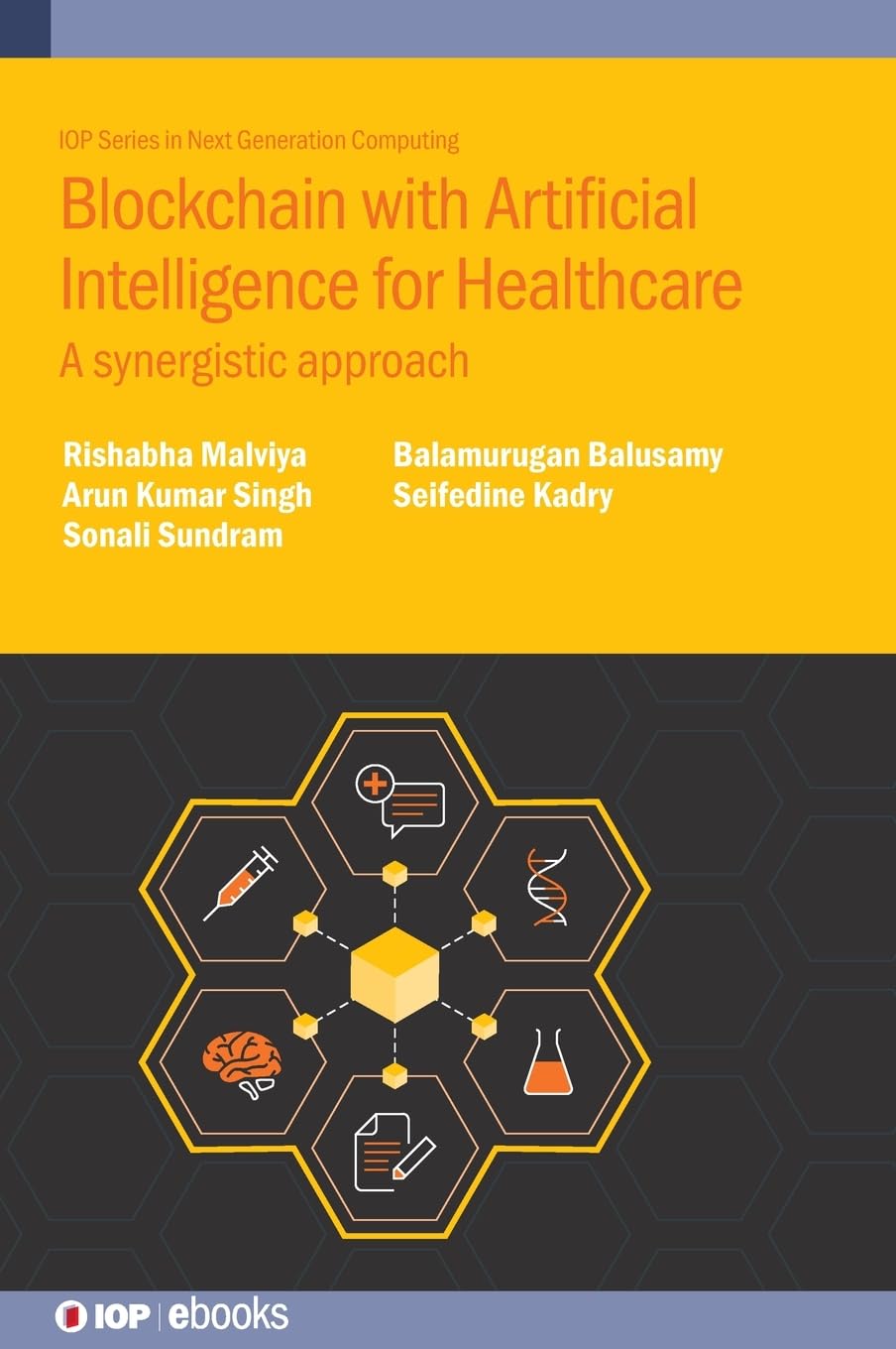 (DK PDF)Blockchain with Artificial Intelligence for Healthcare: A synergistic approach by  Rishabha Malviya , Arun Kumar Singh