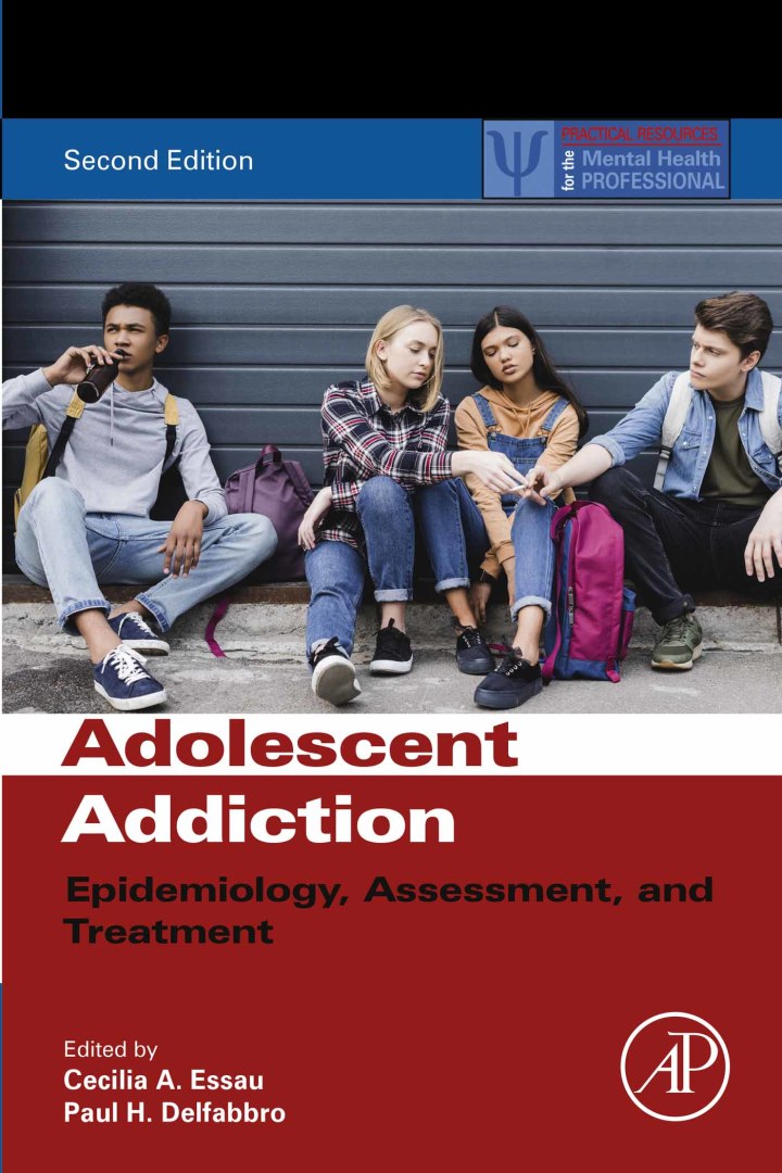 Adolescent Addiction: Epidemiology, Assessment, and Treatment, 2nd Edition 